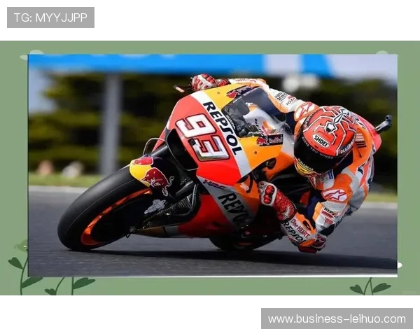 马奎兹回归赛道挑战极限 本赛季MotoGP赛况引关注